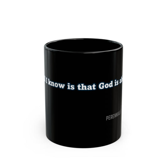 All I Know is That God is Able, Beverage Mug by PerennialLIFE™