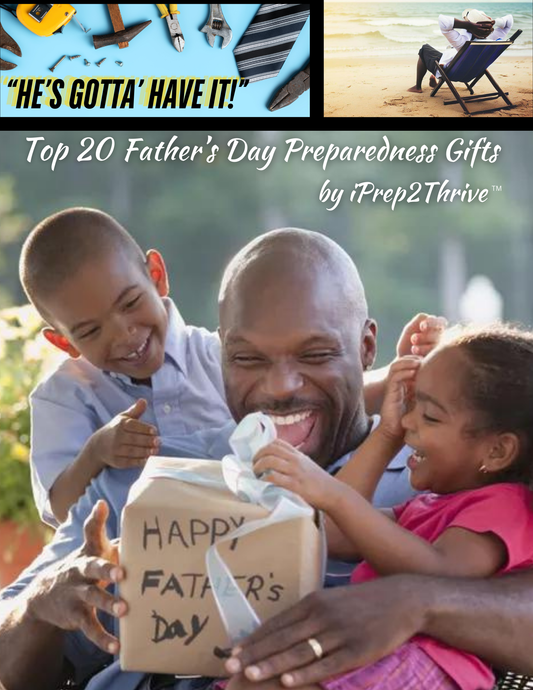 "He's Gotta' Have It" Top 20 Father's Day Preparedness Gifts - FREE Download