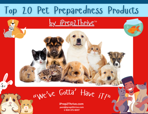 "We've Gotta' Have It" Top 20 Pet Preparedness Products by iPrep2Thrive™